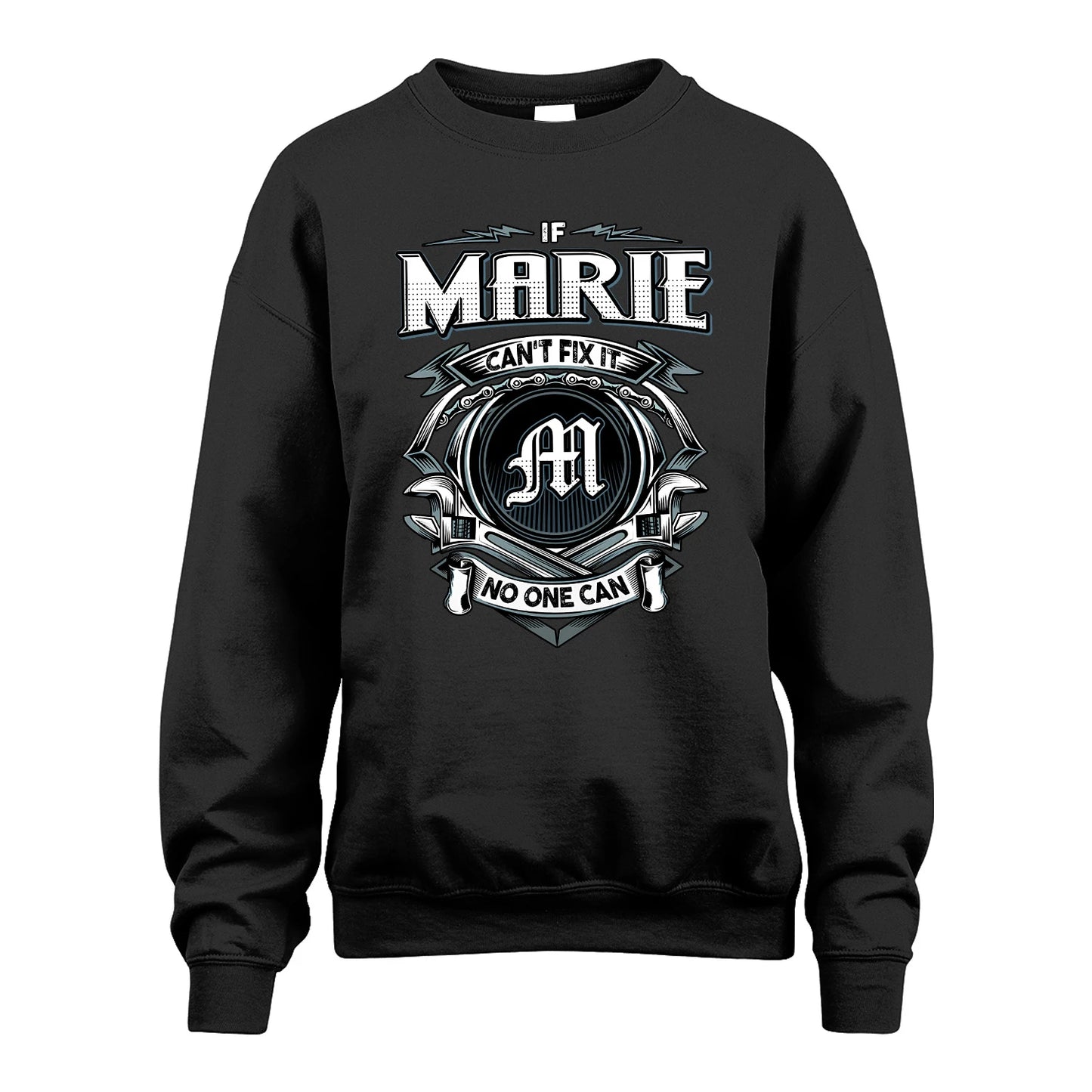 MARIE 13K1-510 Personalized  "Can’t Fix It No One Can"