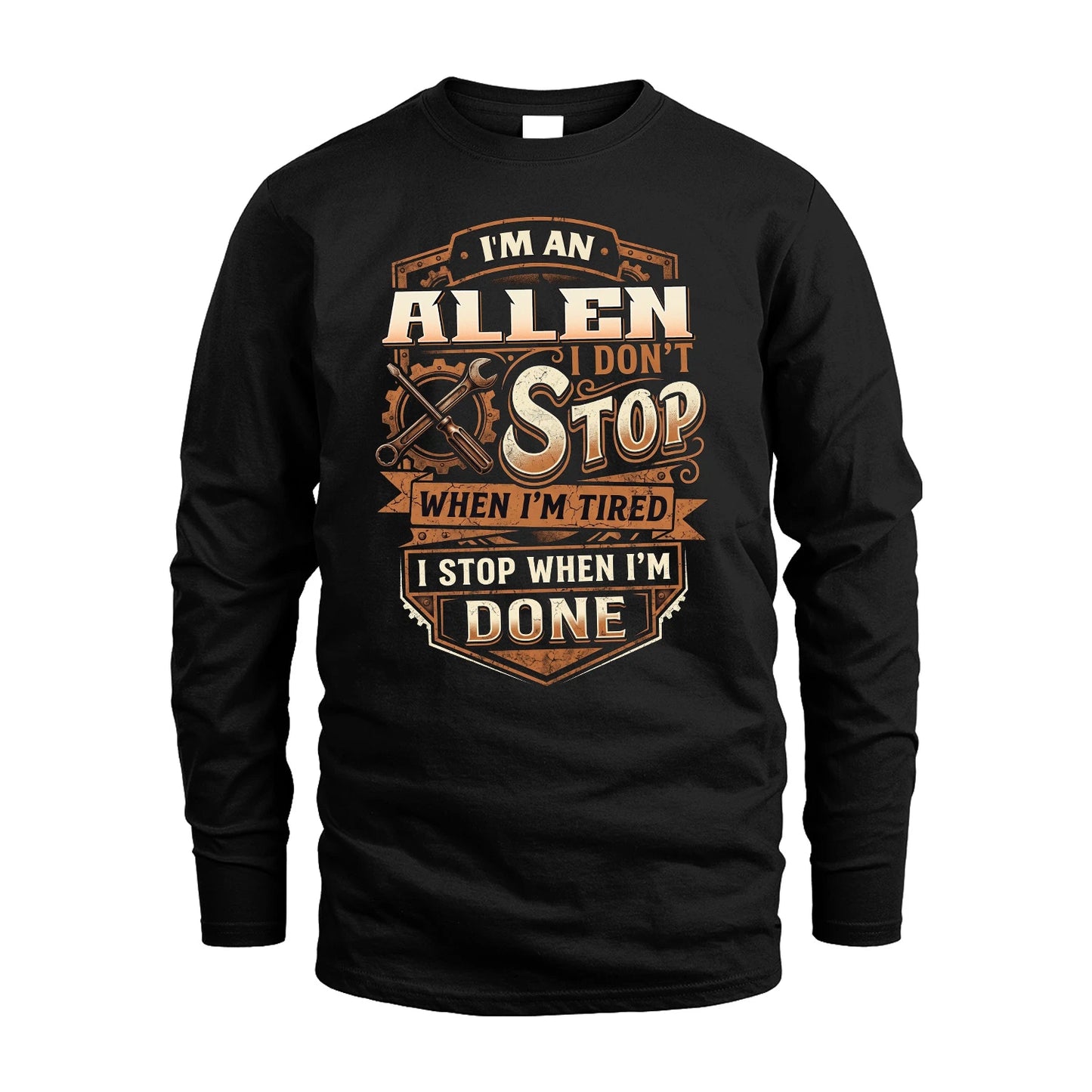 ALLEN 13K1-531 I Don't Stop When I'm Tired I Stop When I'm Done