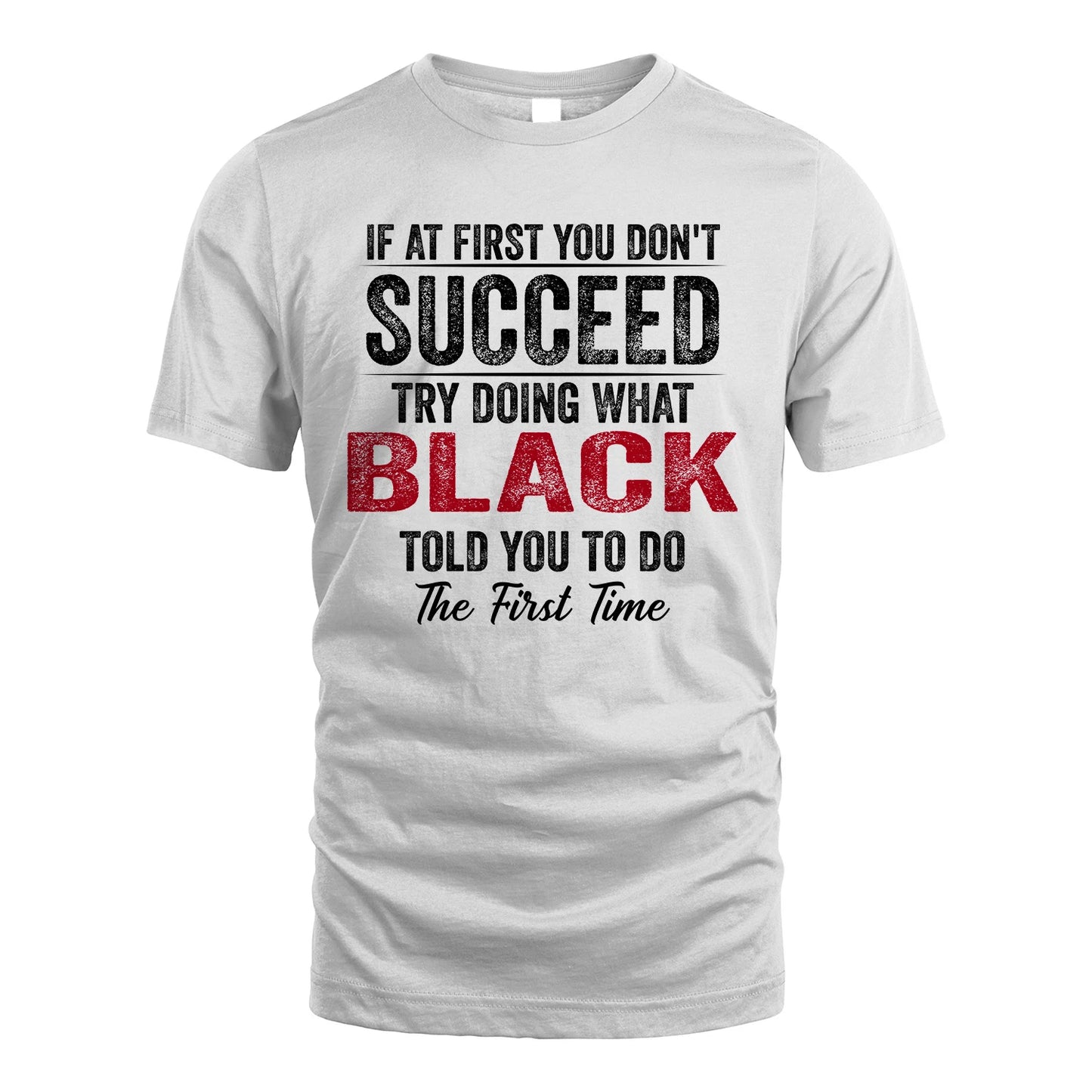 BLACK 13K1-357 If At First You Don't Succeed...