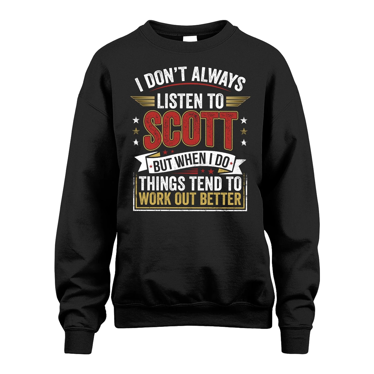 SCOTT 13K1-542 I Don't Always Listen To ...
