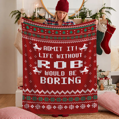 Life Without Your Name Would Be Boring Deer Red Christmas Blanket ROB 13K1 BK25