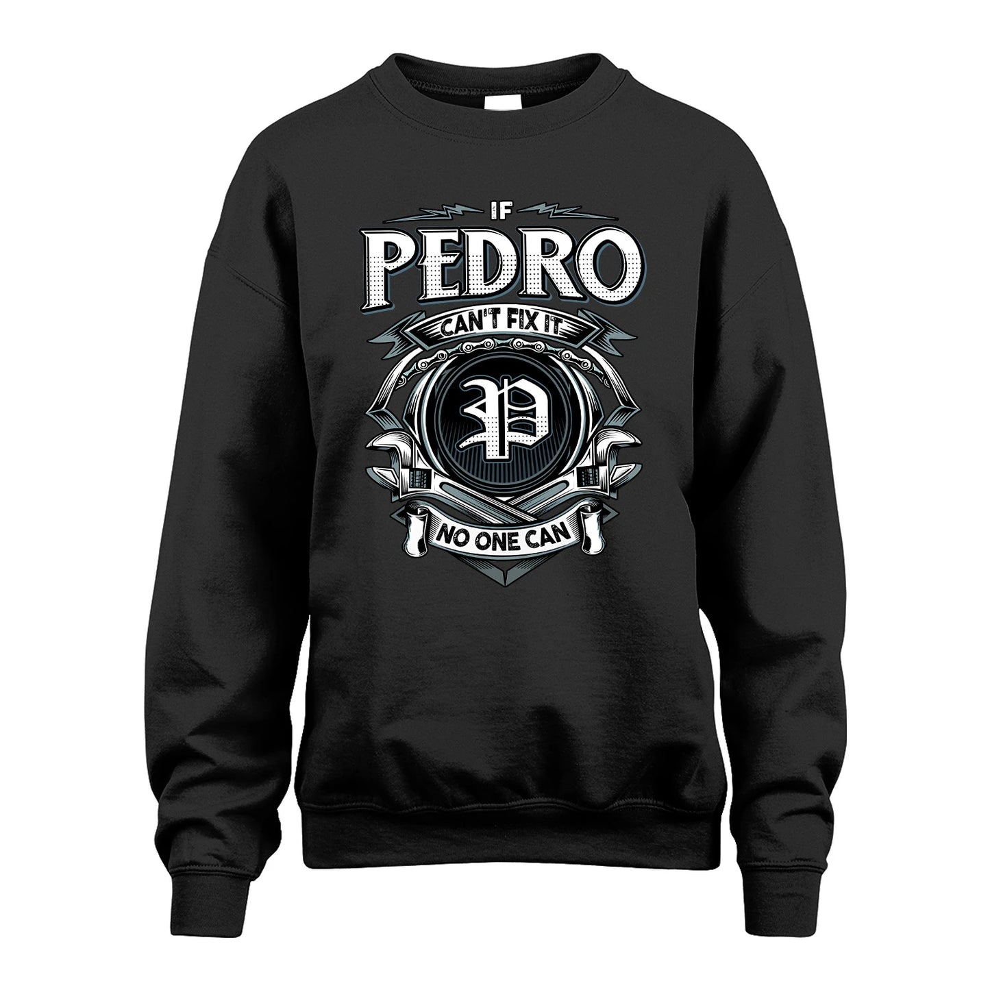 PEDRO 13K1-510 Personalized  "Can’t Fix It No One Can"