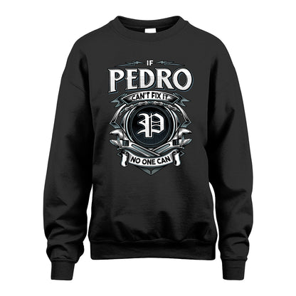 PEDRO 13K1-510 Personalized  "Can’t Fix It No One Can"