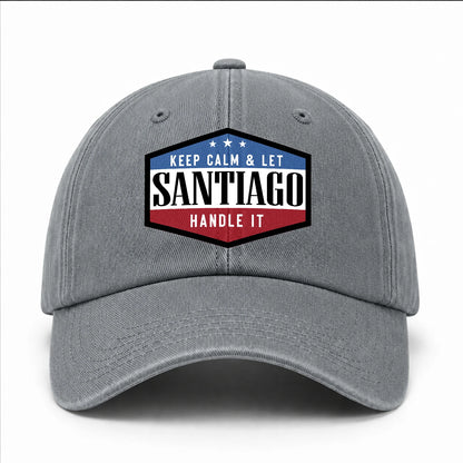Keep Calm & Let Your Name Handle It Washed Cap SANTIAGO 13K1 C87PF