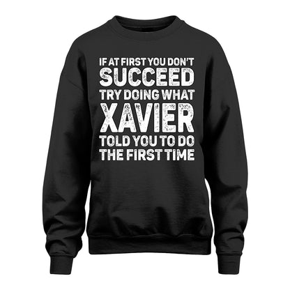XAVIER 13K2-117Personalized Funny Quote Apparel If At First You Dont Succeed