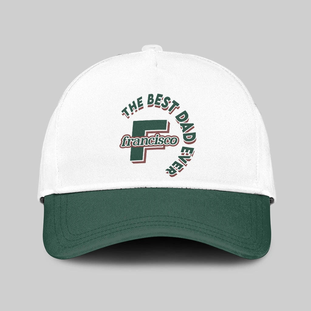 The Best Dad Ever Custom Name Cap FRANCISCO 13K1 C35PF