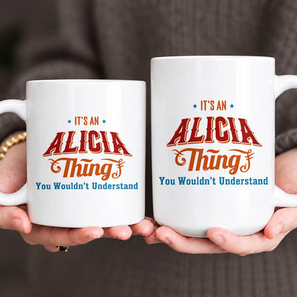 It's A Your Name Thing You Wouldn't Understand Retro Mug ALICIA 13K1 MG26