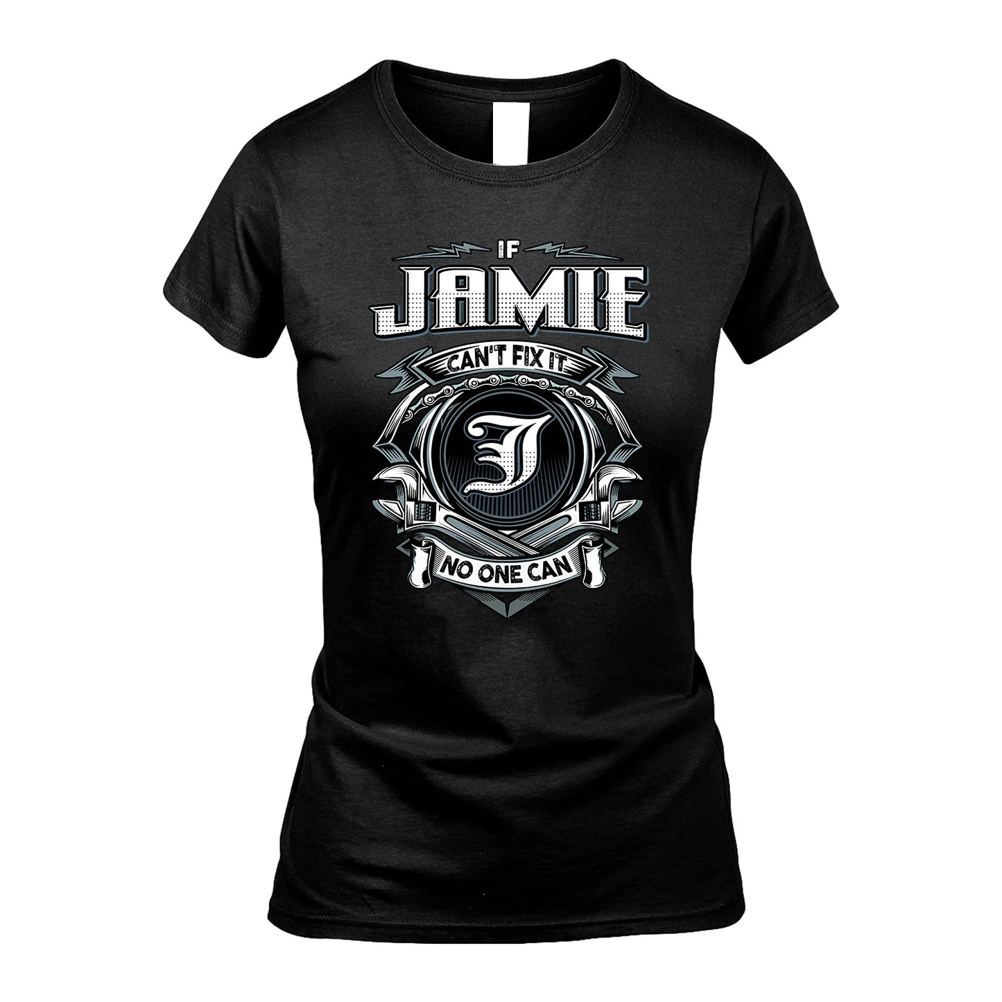 JAMIE 13K1-510 Personalized  "Can’t Fix It No One Can"