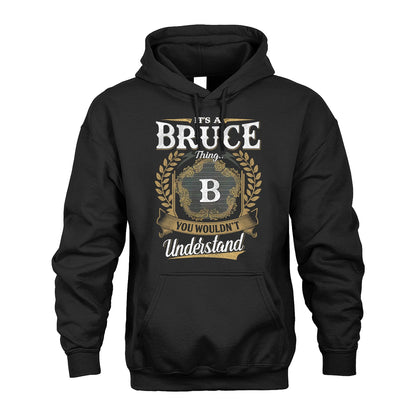 BRUCE 13K1-1–Personalized Name Quote Apparel “It’s an NAME Thing You Wouldn’t Understand”