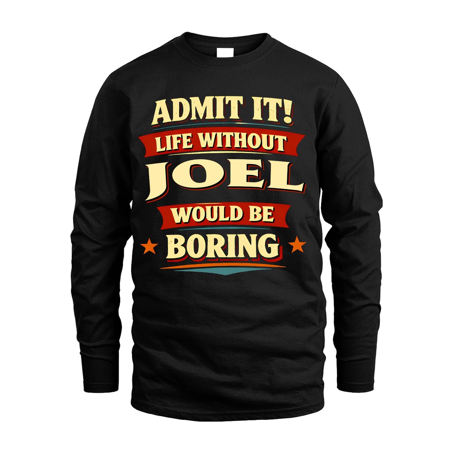 JOEL 13K1-503 Admit It Life Without...