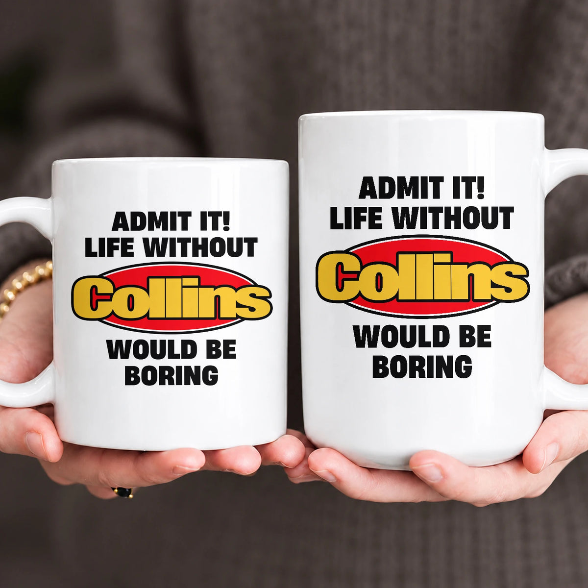 Admit It Life Without Your Name Would Be Boring Vintage Mug COLLINS 13K1 MG11