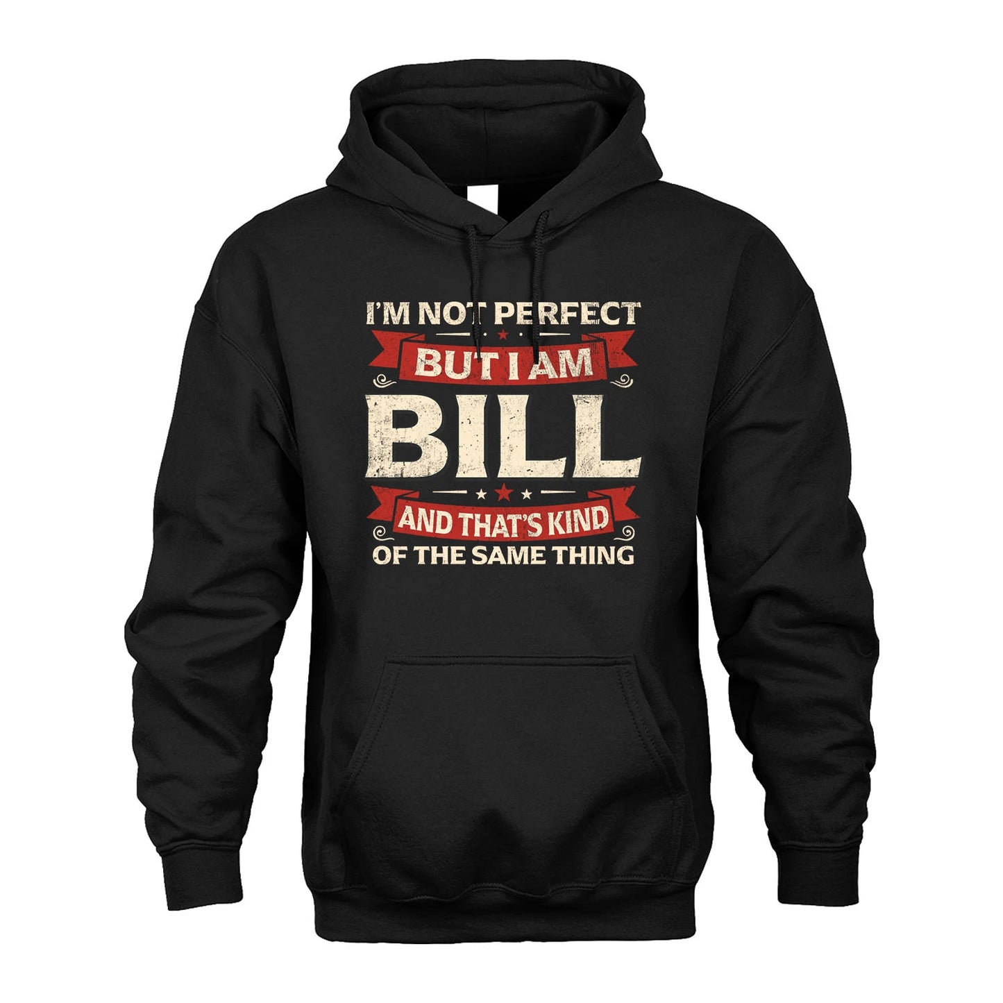 BILL 13K1-566 I'm Not Perfect But I Am...