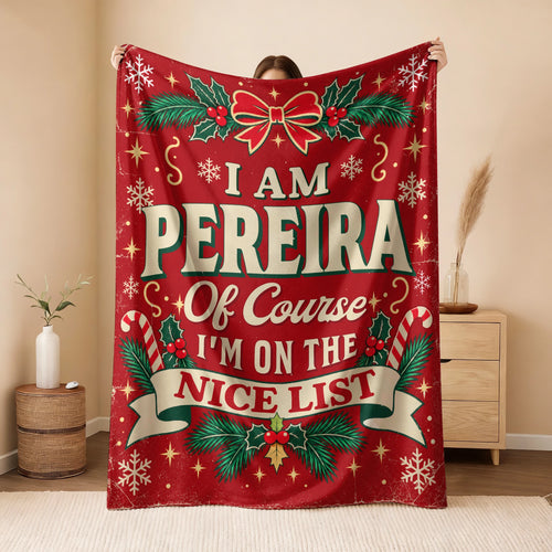 I'm Name Of Course I'm On The Nice List Christmas Fleece Blanket PEREIRA 13K1 BK56