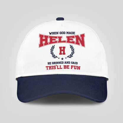 When God Made Your Name He Grinned And Said This'll Be Fun Blue Cap HELEN 13K1 C57PF