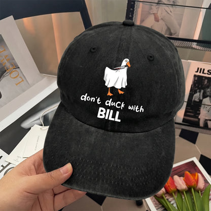 Don't Duck With Your Name Funny Washed Cap BILL 13K1 C129PF