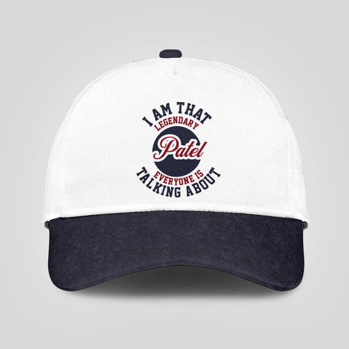 I Am That Legendary Your Name Everyone Is Talking About Baseball Cap PATEL 13K1 C107PF