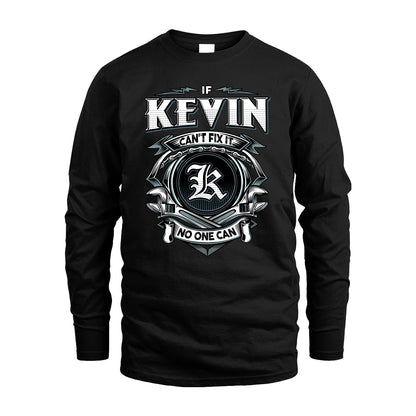 KEVIN 13K1-510 Personalized  "Can’t Fix It No One Can"
