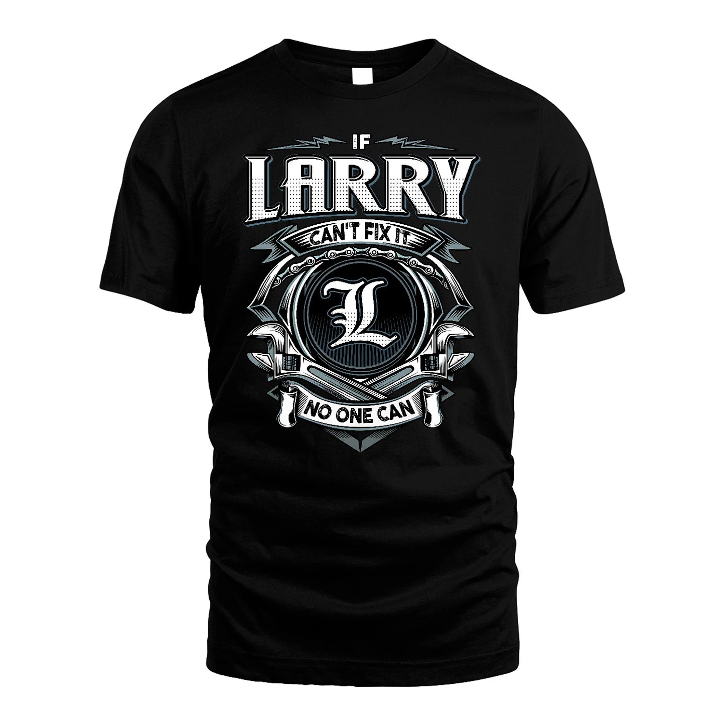 LARRY 13K1-510 Personalized  "Can’t Fix It No One Can"