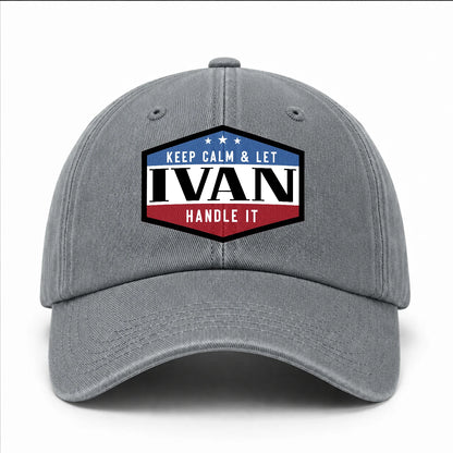 Keep Calm & Let Your Name Handle It Washed Cap IVAN 13K1 C87PF