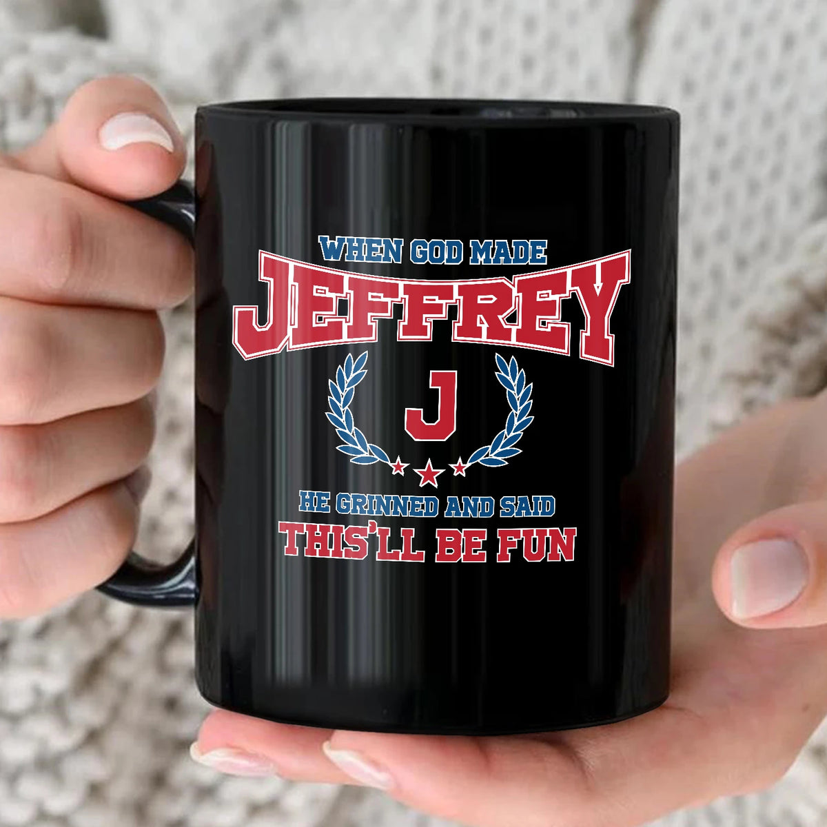 When God Made Your Name Personalized Mug JEFFREY 13K1 MG08