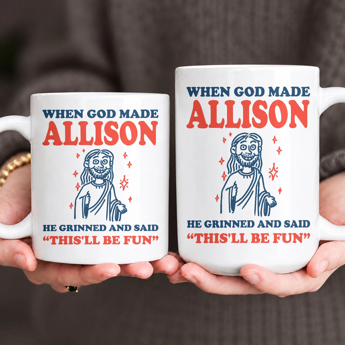 When God Made Your Name Funny Mug ALLISON 13K1 MG13