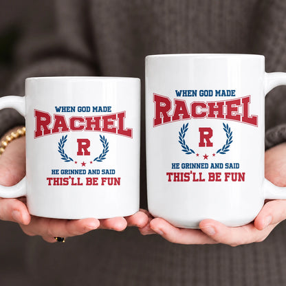When God Made Your Name Personalized Mug RACHEL 13K1 MG08