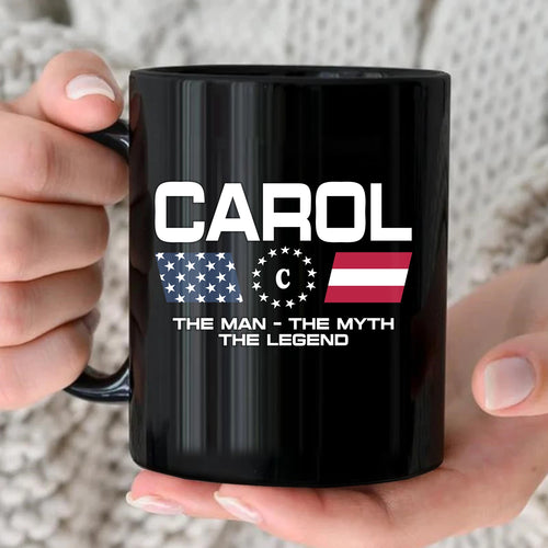 The Man The Myth The Legend Us Flag Mug CAROL 13K1 MG23