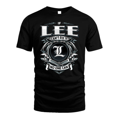 LEE 13K1-510 Personalized  "Can’t Fix It No One Can"
