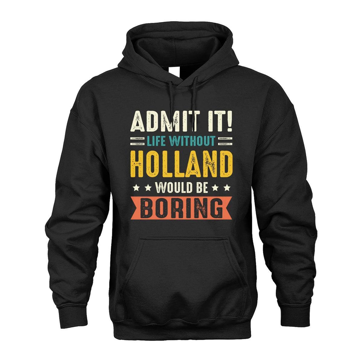 HOLLAND 13K3-124–Personalized Funny Quote Apparel “Life Without NAME Would Be Boring”