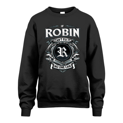 ROBIN 13K1-510 Personalized  "Can’t Fix It No One Can"