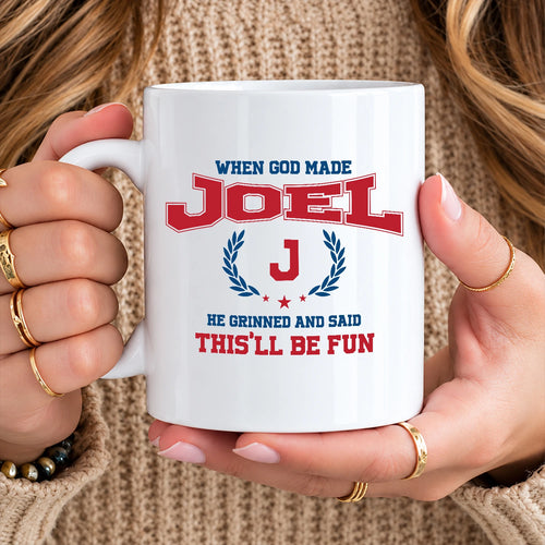 When God Made Your Name Personalized Mug JOEL 13K1 MG08
