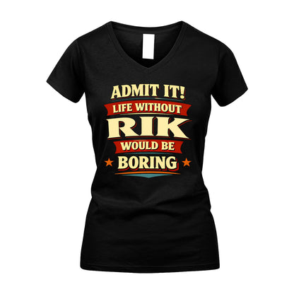 RIK 13K9-503 Admit It Life Without...