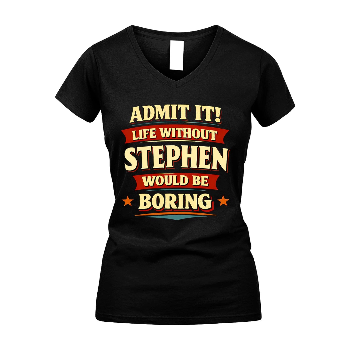 STEPHEN 13K1-503 Admit It Life Without...
