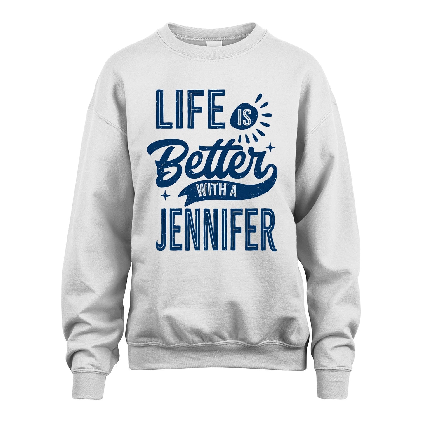 JENNIFER 13K1-116 Personalized Name Quote T-Shirt Life Is Better With Unisex Gift