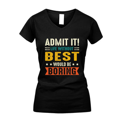BEST 13K3-124–Personalized Funny Quote Apparel “Life Without NAME Would Be Boring”
