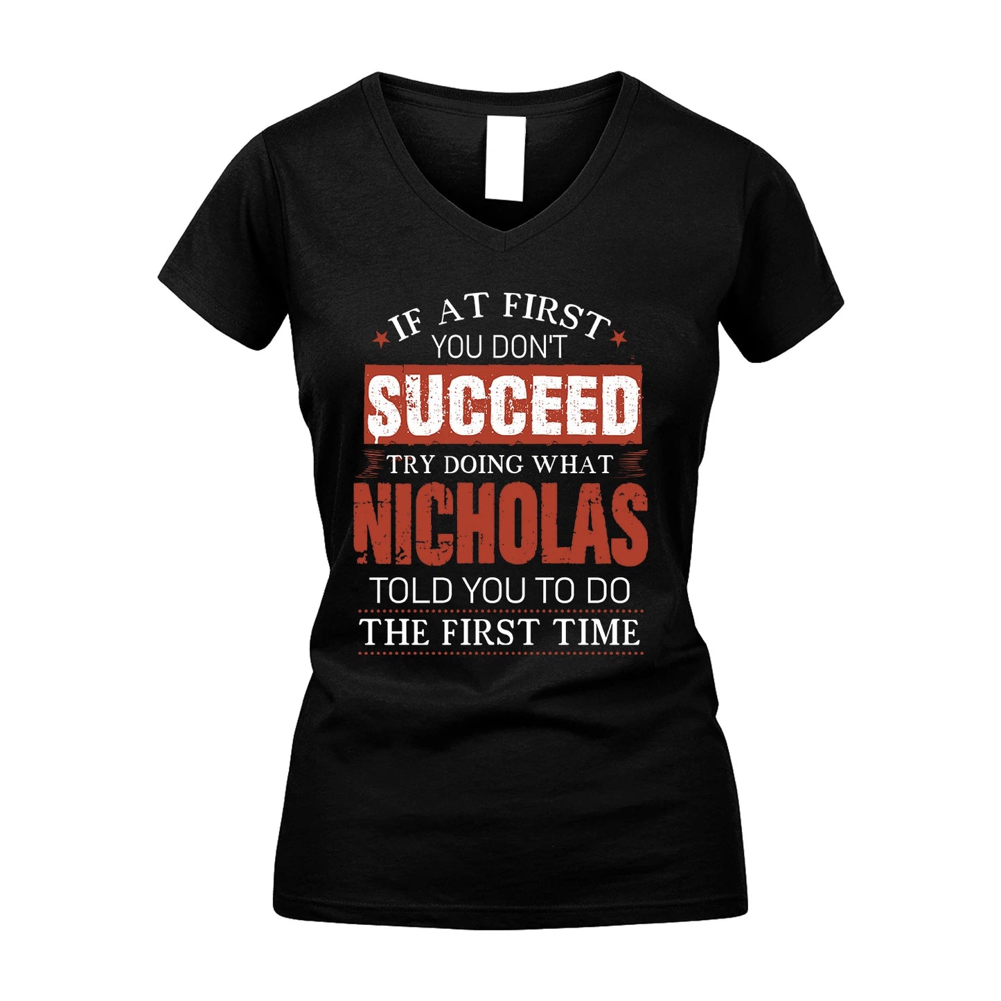 NICHOLAS 13K1-82–Personalized Funny Quote Apparel “If At First You Don’t Succeed”