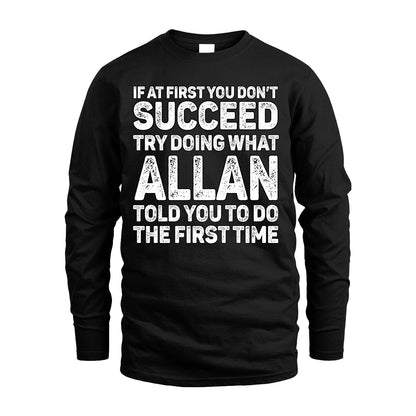 ALLAN 13K2-117Personalized Funny Quote Apparel If At First You Dont Succeed