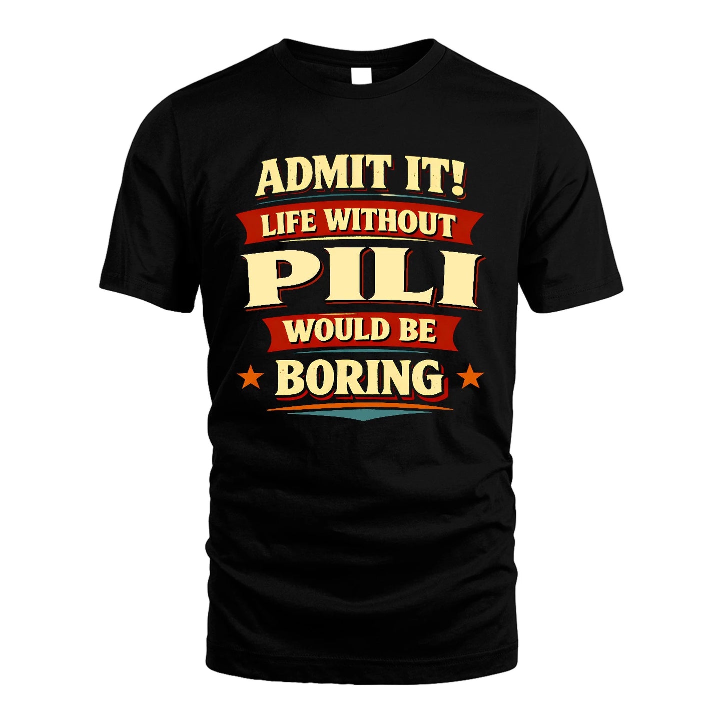 PILI 13K10-503 Admit It Life Without...