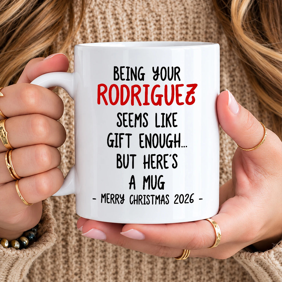 Being Your Name Seems Like Gift Enough Funny Christmas Mug Gift RODRIGUEZ 13K1 MG33