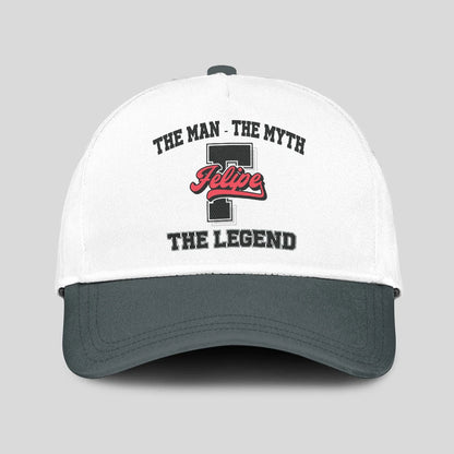 The Man The Myth The Legend Custom Initial Letter And Name Cap FELIPE 13K1 C38PF