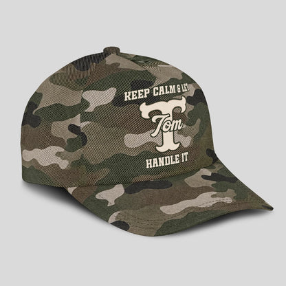 Keep Calm & Let Your Name Handle It Camo Cap TOM 13K1 C174PF