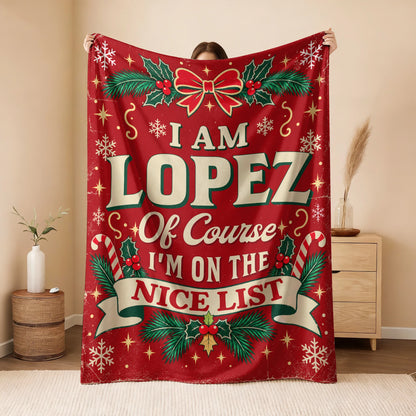 I'm Name Of Course I'm On The Nice List Christmas Fleece Blanket LOPEZ 13K1 BK56