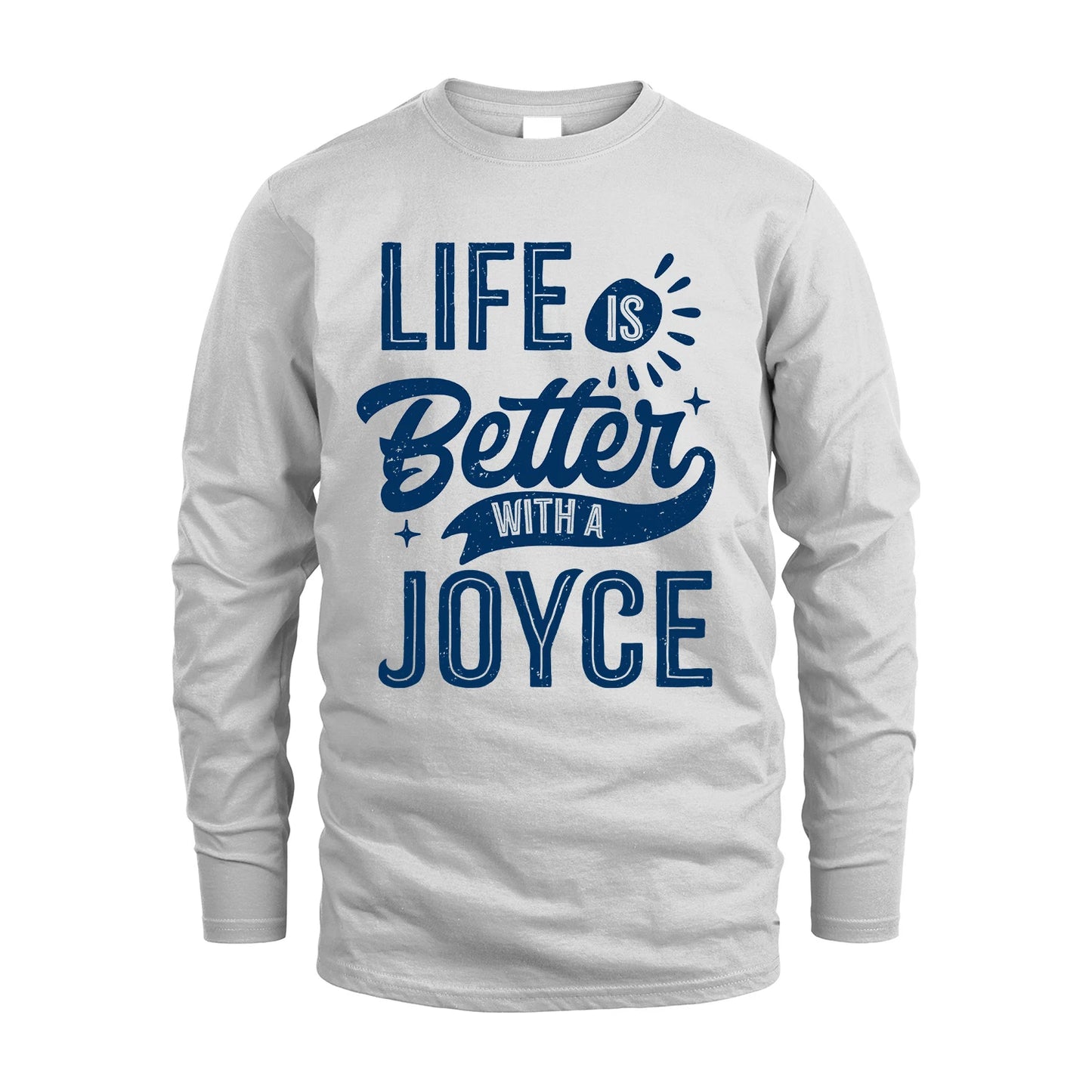 JOYCE 13K1-116 Personalized Name Quote T-Shirt Life Is Better With Unisex Gift