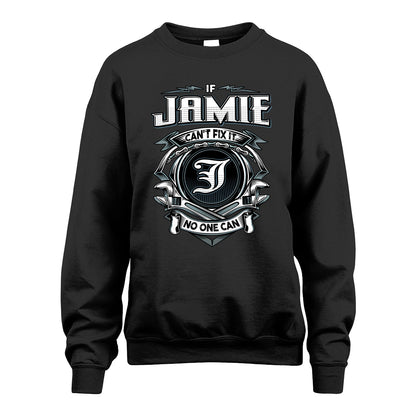 JAMIE 13K1-510 Personalized  "Can’t Fix It No One Can"