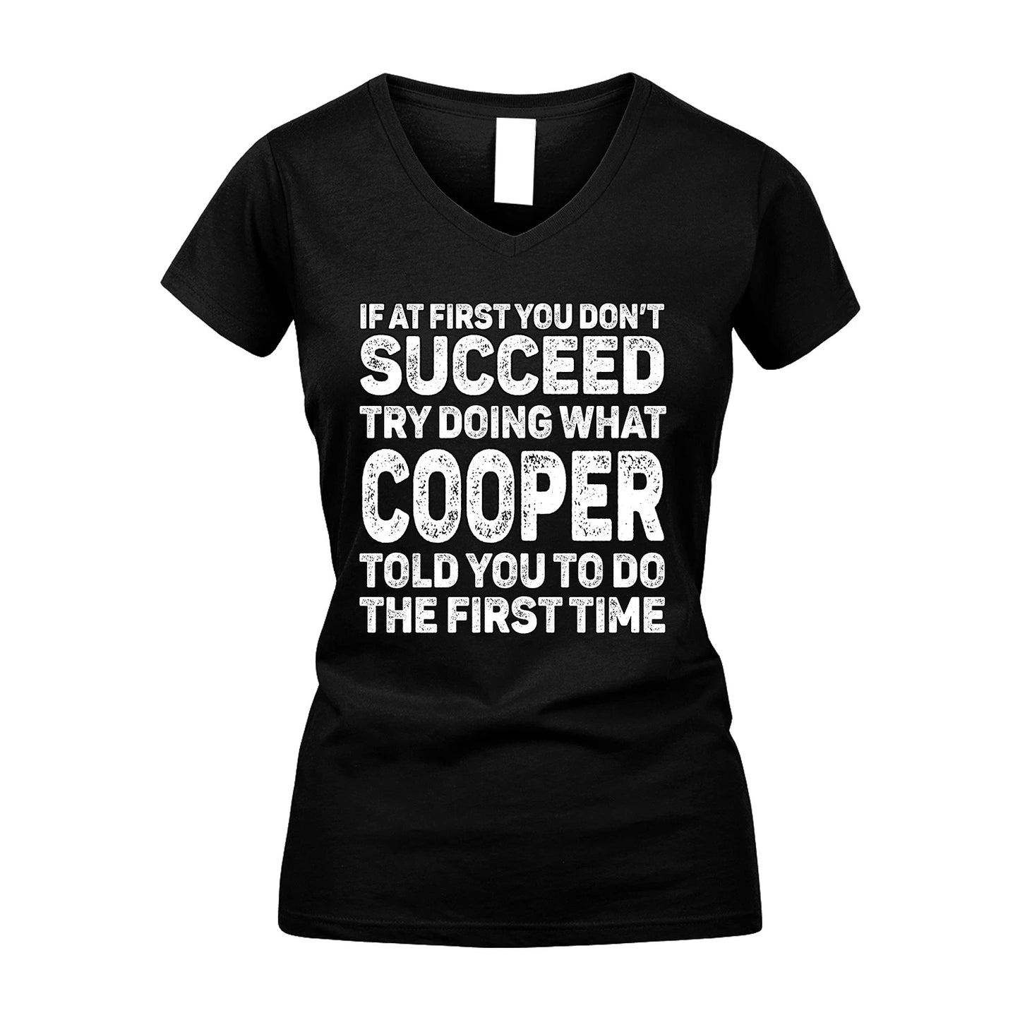 COOPER 13K1-117   Personalized Funny Quote Apparel If At First You Dont Succeed