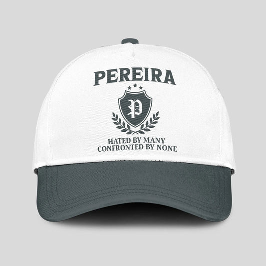 Hated By Many Confronted By None Royal Cap PEREIRA 13K1 C40PF