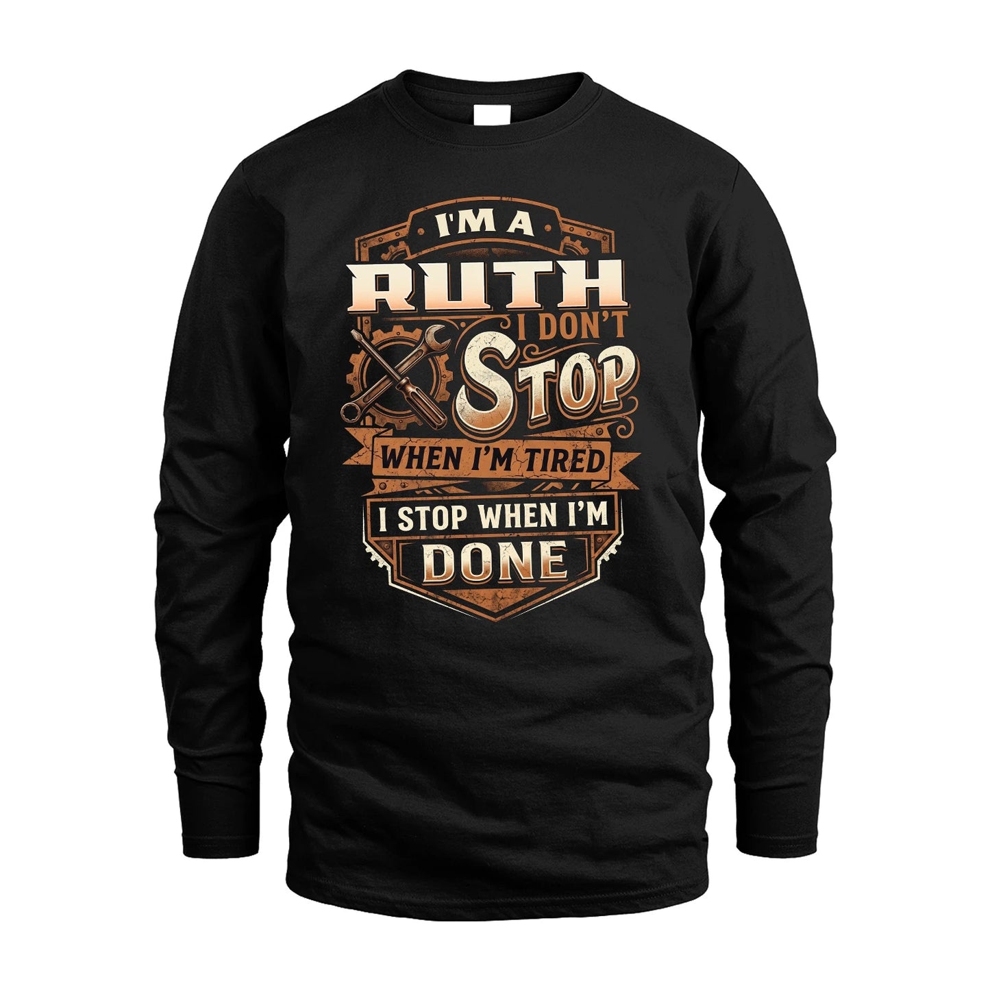 RUTH 13K1-531 I Don't Stop When I'm Tired I Stop When I'm Done