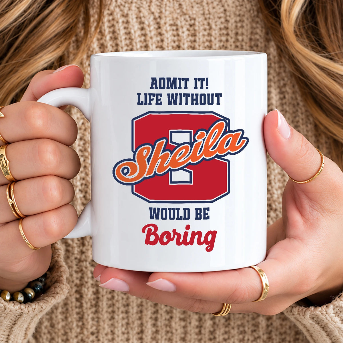 Admit It Life Without Your Name Would Be Boring Sporty Mug SHEILA 13K1 MG17