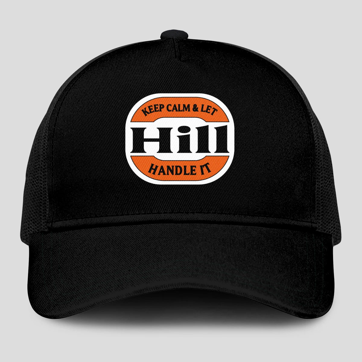 Keep Calm & Let Your Name Handle It Black Mesh Cap HILL 13K1 C199PF