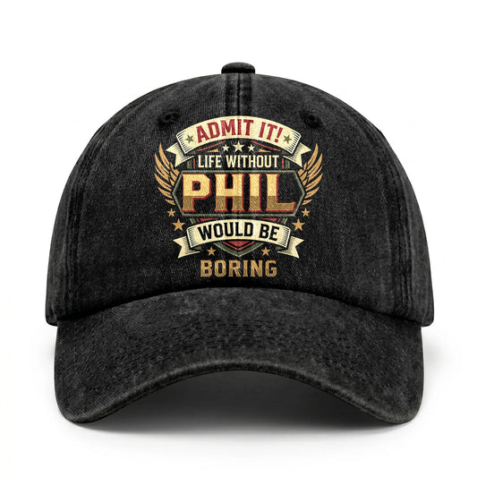 PHIL-13K1-C10PF Admit It! Life Without PHIL Would Be Boring